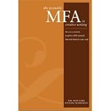 The Portable Mfa in Creative Writing: Improve Your Craft with the Core Essentials Taught to Mfa Students The Portable Mfa in Creative Writing: Improve Your Craft with the Core Essentials Taught to Mfa Students