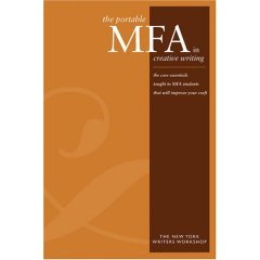 The Portable Mfa in Creative Writing: Improve Your Craft with the Core Essentials Taught to Mfa Students