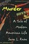 Murder: A Tale of Modern American Life