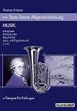 Teste Deine Allgemeinbildung: Musik. Interpreten, Komponisten, Geschichte, Jazz- und Popmusik u.v.m