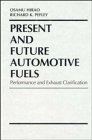 Present and Future Automotive Fuels: Performance and Exhaust Clarification