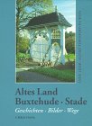 Altes Land. Buxtehude. Stade - Anne Leier