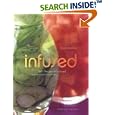 Infused: 100+ Recipes for Infused Liqueurs and Cocktails