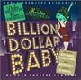 Billion Dollar Baby (Revival Cast)