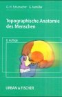 Topographische Anatomie des Menschen - Gert-Horst Schumacher, Gerhard Aum&uuml;ller