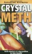 Crystal Meth: The #1 Drug Problem in North America (Late-Breaking Amazing Stories)