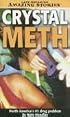Crystal Meth: North America's  #1 Drug Problem  (Late Breaking Amazing Stories)