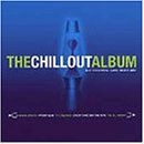 Cover image : The Chill Out Album: The Essential Late Night Mix