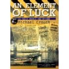 An Element of Luck: To South Arabia and Return