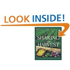 Sharing the Harvest: A Guide to Community-supported Agriculture