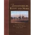 Adventures in Egypt and Nubia: The Travels of William John Bankes (1786-1855) (None) by Patricia Usick