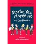 Maybe Yes, Maybe No: A Guide for Young Skeptics