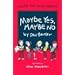 Maybe Yes, Maybe No: A Guide for Young Skeptics