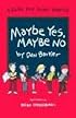 Maybe Yes, Maybe No: A Guide for Young Skeptics