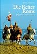 Die Reiter Roms, in 3 Tln., Tl.2, Der milit�rische Einsatz: BD II