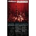 Dark Holidays: A Collection of Ghost Stories by Various and multivoice