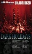 Dark Holidays: A Collection of Ghost Stories (Brilliance Audio on Compact Disc)