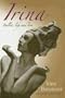 Irina: Ballet, Life and Love
