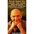 Bernie Siegel: How to Live Between Office Visits