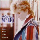 Heather Myles - Just Like Old Times