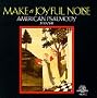 Make a Joyful Noise: Mainstreams and Backwaters of American Psalmody, 1770-1840