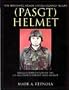 The Personnel Armor System Ground Troops (PASGT) Helmet: An Illustrated Study of the U.S. Military's Current Issue Helmet