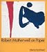Robert Motherwell On Paper width=