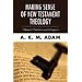 Making Sense of New Testament Theology: "Modern" Problems and Prospects (Studies in American Biblical Hermeneutics)