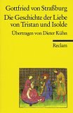 Die Geschichte der Liebe von Tristan und Isolde - Gottfried von Strassburg