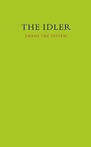 The Idler 42: Smash the System