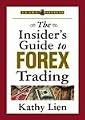 The Insider's Guide to Forex Trading