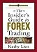 The Insider's Guide to Forex Trading The Insider's Guide to Forex Trading