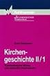 Kirchengeschichte, Tl.2/1, Konstantinische Wende und sp�tantike Reichskirche: II/1