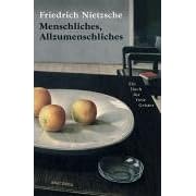 Menschliches, Allzumenschliches. Ein Buch f�r freie Geister