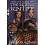 THE SUBTLE KNIFE [HIS DARK MATERIALS BOOK 2] BY PHILIP PULLMAN