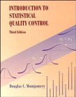Introduction to Statistical Quality Control Douglas C. Montgomery