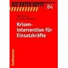 Die roten Hefte - Krisenintervention: Psychosoziale Unterst�tzung f�r Einsatzkr�fte