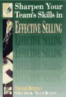 Sharpen Your Team's Skills in Effective Selling (Sharpen Your Team's Skills Series)