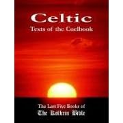 Celtic Texts of the Coelbook: The Last Five Books of The Kolbrin Bible