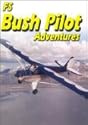 Bush Pilot Adventures: add-on for Microsoft Flight Simulator 2004 & 2002