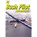 Bush Pilot Adventures: add-on for Microsoft Flight Simulator 2004 & 2002