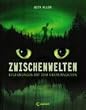 Zwischenwelten: Begegnungen mit dem �bersinnlichen