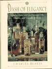 A Dash of Elegance How to Make and Use Flavored Oils, Sherries, and Vinegars at Home