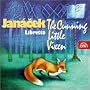 Jan�cek: The Cunning Little Vixen
