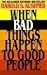 When Bad Things Happen to Good People