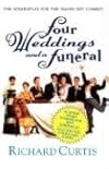 Four Weddings and a Funeral: The Screenplay for the Smash Hit Comedy