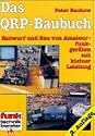 Das QRP-Baubuch: Entwurf und Bau von Amateurfunkgeräten mit kleiner Leistung