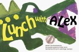 Lunch With Alex (Kids Are Authors Picture Book)