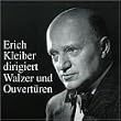 Erich Kleiber Conducts Waltzes & Overtures
