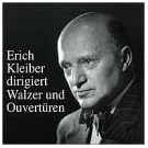 Erich Kleiber Conducts Waltzes & Overtures